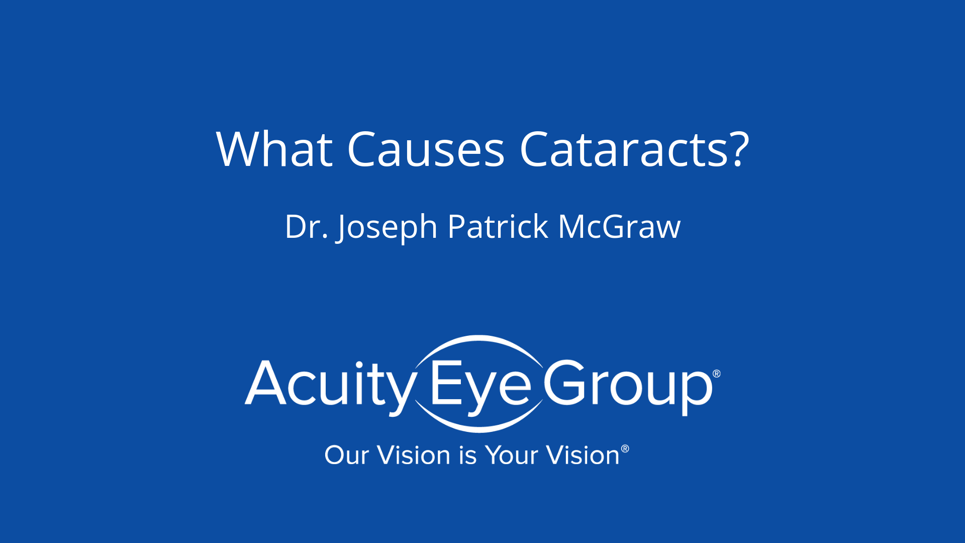 title slide that says: "what causes cataracts?" by joseph patrick mcgraw